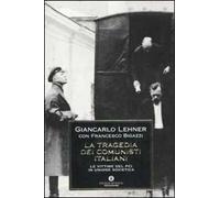La tragedia dei comunisti italiani. Le vittime del PCI in Unione Sovietica