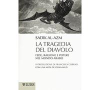 La tragedia del diavolo. Fede, ragione e potere nel mondo arabo