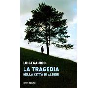 La tragedia della città di Alberi