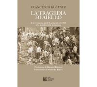 La tragedia di Aiello. Il terremoto dell’8 settembre 1905 e la solidarietà milanese