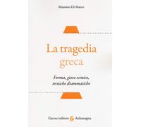 La tragedia greca. Forma, gioco scenico, tecniche drammatiche [Paperback] [Feb 2