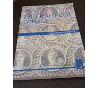 La tragedia greca. Origini, storia, rinascite - Ieranò Giorgio