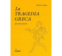 La tragedia greca per principianti [Paperback] [Jul 02, 2025] Amato, Stefano