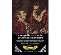 La tragédie de Hamlet, prince du Danemark | French Version of The Tragedy of Hamlet