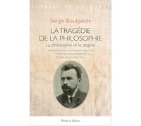 La tragédie de la philosophie: La philosophie et le dogme
