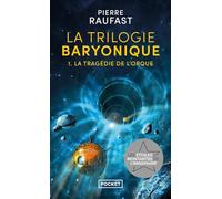 La tragédie de l'orque: La Trilogie baryonique - tome 1 : La Tragédie de l'Orque