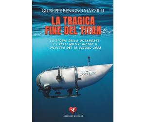 LA TRAGICA FINE DEL TITAN: La storia della OceanGate e i reali motivi dietro il disastro del 18 giugno 2023