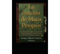 La traición de Maco Pempén: Lambonismo, poder y un cuchillo a la gargante del teniente. Una historia de intriga y poder