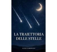 LA TRAIETTORIA DELLE STELLE