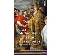 La traîne des empires: Impuissance et religions