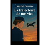 La trajectoire de nos vies