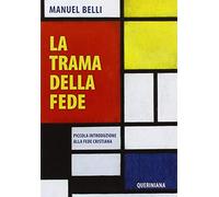 La trama della fede. Piccola introduzione alla fede cristiana