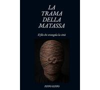 La trama della matassa: Il filo che strangola la città