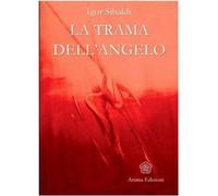 La trama dell'angelo [Paperback] [Jan 01, 2004] Sibaldi, Igor