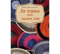 La trama delle nostre vite