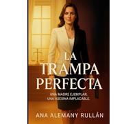 La Trampa Perfecta