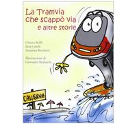 La tramvia che scappò via