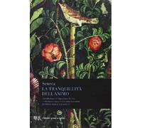 La tranquillità dell'animo. Testo latino a fronte