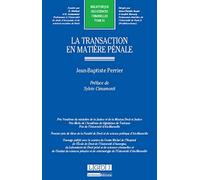 La transaction en matière pénale: PRIX VENDÔME DU MINISTÈRE DE LA JUSTICE ET DE LA MISSION DROIT ET JUSTICE, PRIX: 61