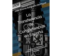 La Transferencia de Competencias en España: Un Análisis Crítico del Control de Inmigración y Fronteras en el Estado de las Autonomías