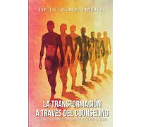 La Transformación a Través del Counseling: Claves para el Desarrollo Personal