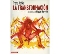 La transformación: Con acuarelas de Miquel Barceló