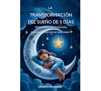 La Transformación Del Sueño De 5 Días: Estrategias Eficaces Para Dormir En Noches De Descanso