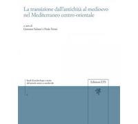 La transizione dall'antichità al Medioevo nel Mediterraneo centro-orientale