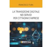 La transizione digitale nei servizi per cittadini e imprese