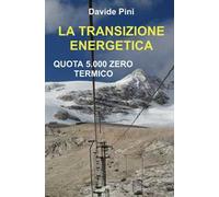 La transizione energetica. Quota 5.000 zero termico