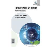 La transizione nel futuro. Prospettive culturali