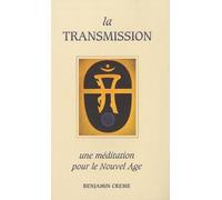 La transmission : une méditation pour le Nouvel Age