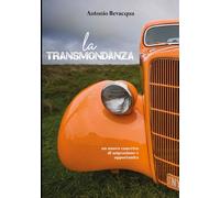 LA TRANSMONDANZA: un nuovo concetto di migrazione e opportunità