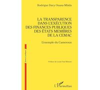 La transparence dans l’exécution des finances publiques des États membres de la CEMAC: L’exemple du Cameroun