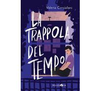 LA TRAPPOLA DEL TEMPO - CORCIOLANI VALERIA - PELLEDOCA EDITORE