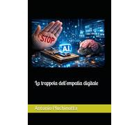 La trappola dell'empatia digitale