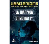 La trappola di Moriarty. Libro enigma