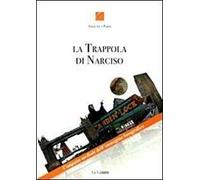 La trappola di Narciso. L'impatto mediale dell'immagine fotografica