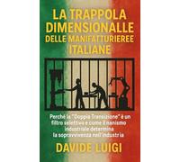 La Trappola Dimensionale delle Manifatturiere Italiane: Perché la "Doppia Transizione" è un filtro selettivo e come il nanismo industriale determina la sopravvivenza nell'industria