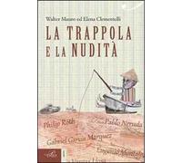 La trappola e la nudità. Lo scrittore e il potere