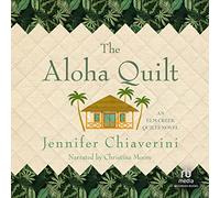 La trapunta Aloha (serie Elm Creek Quilts)