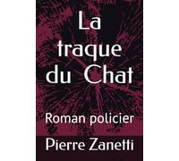 La traque du Chat: Roman policier