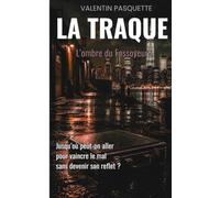 LA TRAQUE: L'ombre du Fossoyeur