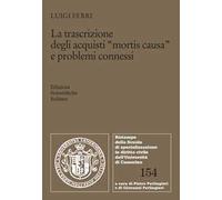 La trascrizione degli acquisti «mortis causa» e problemi connessi
