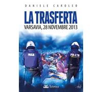 La trasferta. Varsavia, 28 novembre 2013