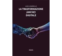 La trasformazione (anche) digitale