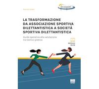 La trasformazione da associazione sportiva dilettantistica a società sport...