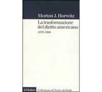 La trasformazione del diritto americano. 1870-1960