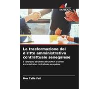 La trasformazione del diritto amministrativo contrattuale senegalese: il contributo del diritto dell'UEMOA al diritto amministrativo contrattuale senegalese