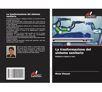La trasformazione del sistema sanitario: Edizione in bianco e nero